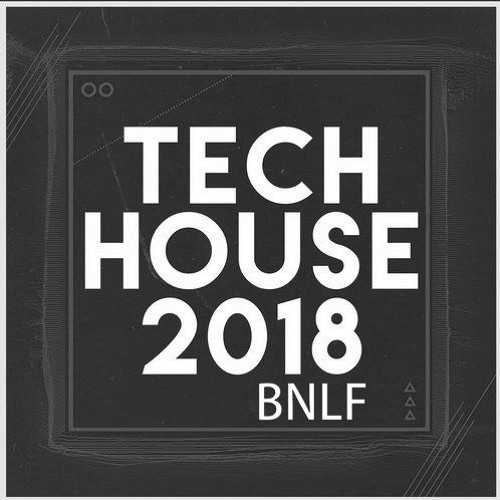 Tech House Mix  -  Bnlf 2018