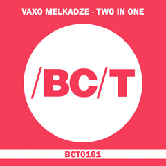 Vaxo Melkadze - Two in One (Original Mix)