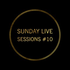 Sunday Live Sessions #10