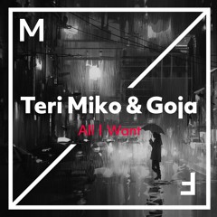 Teri Miko & Goja - All I Want