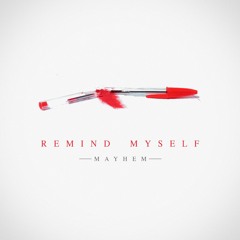 Mayhem - Remind Myself