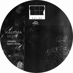 EXCLUSIVE: Kalyma - Yaiza (Nandu Remix) [SOLIDE]