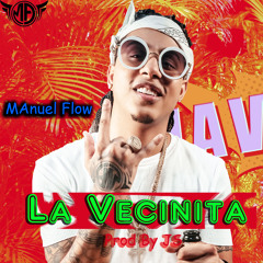 Manuel Flow - La Vecinita