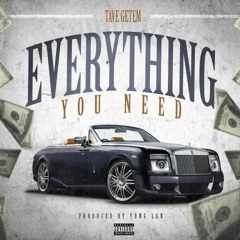 EVERYTHING YOU NEED (Prod. By Yung Lan)