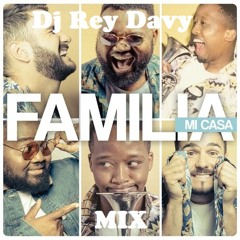 Mi casa - Famila Album mix(Deejay Rey Davy)