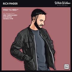 Rich Pinder - What Ya Need (Original Mix)