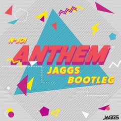 N-JOI - Anthem (JAGGS Bootleg) FREE