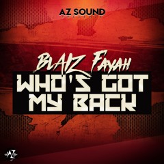 Blaiz Fayah - Who's got my back (Left Corner Riddim)