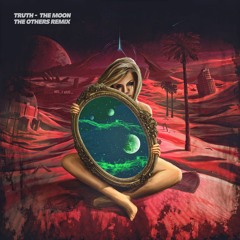 Truth - The Moon (The Others Remix)