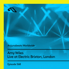 Anjunabeats Worldwide 568 with Amy Wiles (Live at Electric Brixton, London)