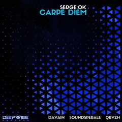 Serge.OK - Carpe Diem (Davain Remix)