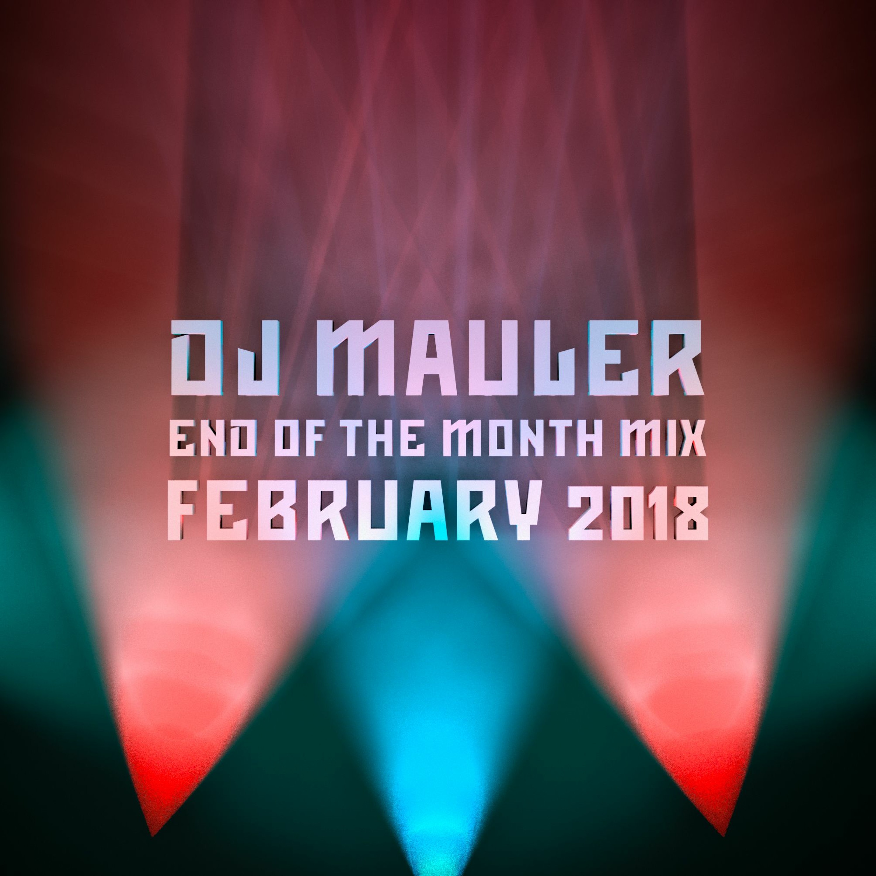 DJ Mauler - End Of The Month February Mix 2018 (LSE 402) episode artwork
