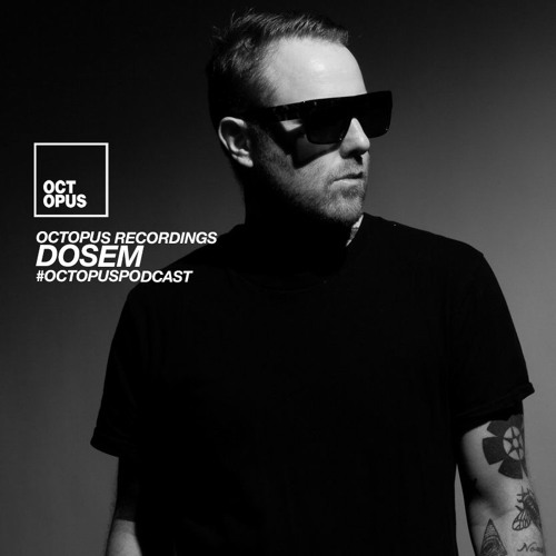 Octopus Podcast 253 - Dosem Guest Mix
