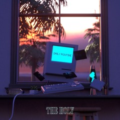 The Holy - Daily Routine (Original Mix)