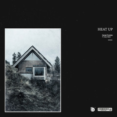 Heat Up Ft. Heavy Mellow (Prod. D'artiste)
