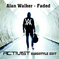 Alan Walker - Faded (Activist Hardstyle Edit) FREE DOWNLOAD