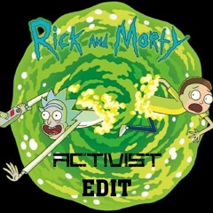 Leslie Wai - Rick And Morty (Activist Edit) FREE DOWNLOAD