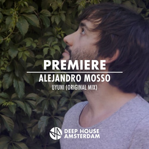 Premiere: Alejandro Mosso - Uyuni (Original Mix) [LumièresLaNuit]