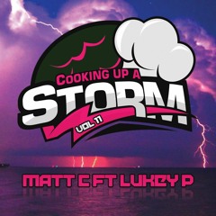 Cooking Up A Storm - Volume 11  Ft. MC Lukey P