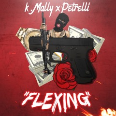 K.Mally x Petrelli - Flexing