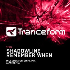 Shadowline - Remember When (Xian Remix) [TF032]