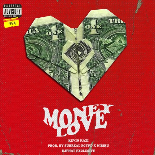 Kevin Kazi - Money Love (Prod Surreal Egypd X Nibiru) [DJPhat Exclusive]
