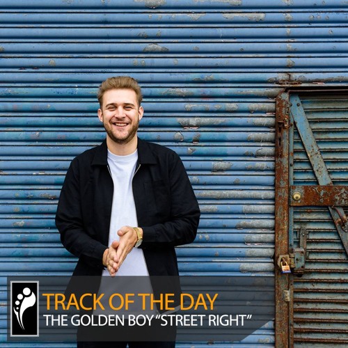 Track of the Day: The Golden Boy “Street Right”
