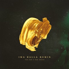 Rob Green - Ima Balla [Yah Kob Remix]