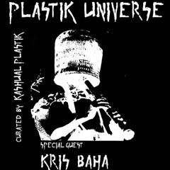 Plastik Universe #20 Frans Ambient & Kris Baha