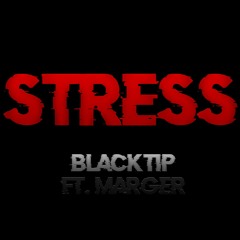 Blacktip - Stress Ft Marger (FREE DOWNLOAD)