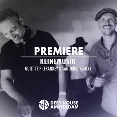Premiere: Keinemusik - Guilt Trip (Frankey & Sandrino Remix) [Keinemusik]
