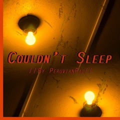 Couldn't Sleep