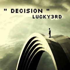 " DECISION " LUCKY3RD