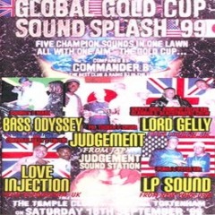 Bass O Judgement LP Intl Lord Gelly Luv Injection  09-99 UK (Global Cup Splash)HECKLERS REMASTER