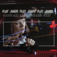 Love and International Funk (Flat Jams)