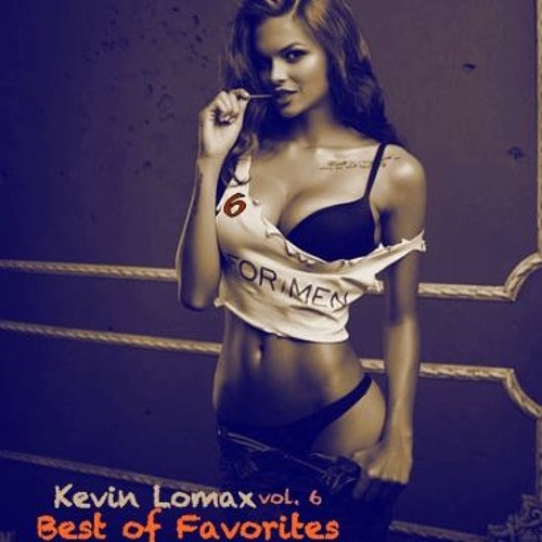 Kevin Lomax - Best Of Favorites vol. 6