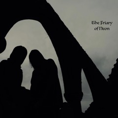 Friary Of Neon