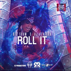 "Roll It" By BigShaw ft. A.J