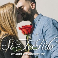 Si Te Pido (feat. Oregon 77)