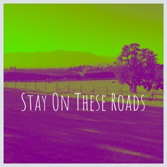 Stay On These Roads (Remix)