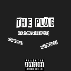 THE PLUG (feat.MerkTheMyth)