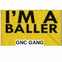 Gnc Gang Dirty Flexin (prod. I'm A Baller)