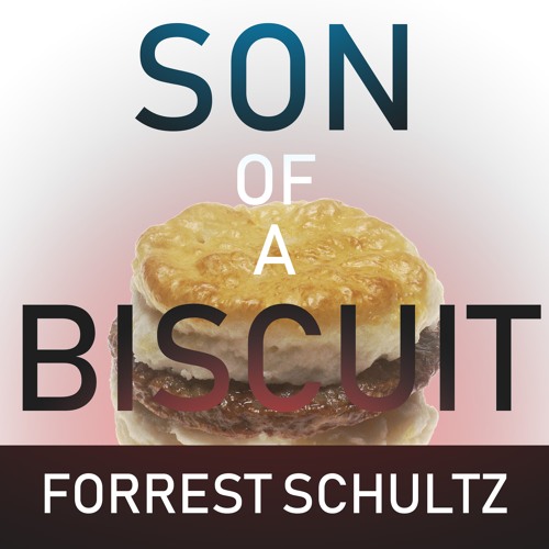 Son Of A Biscuit By Forrest Schultz Son Of A Biscuit By Forrest Schultz