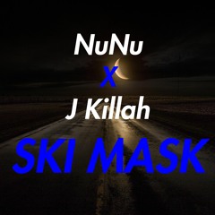 SKI MASK - NuNu X J Killah