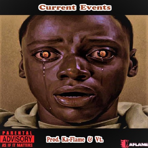 18.Current Events - Prod. Ka-Flame X Vt.