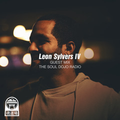 Leon Sylvers IV (IV_SB) - Guest Mix for The Soul Dojo Radio