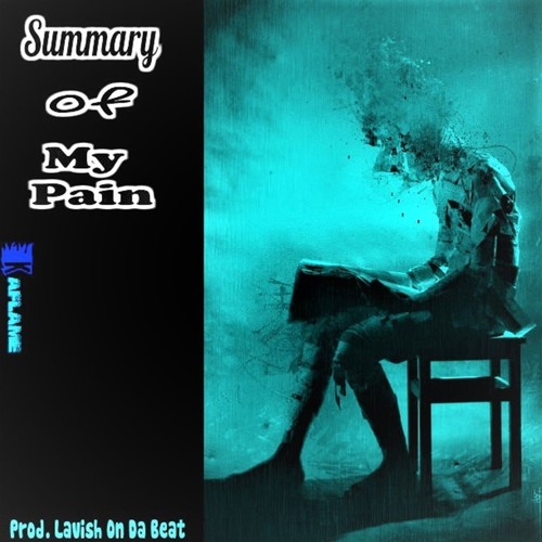 12.Summary Of My Pain - Prod. @LavishOnDaBeat