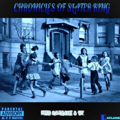 11.Chronicles Of Slater King - Prod. Ka-Flame & Vt. (Flame'Camp)