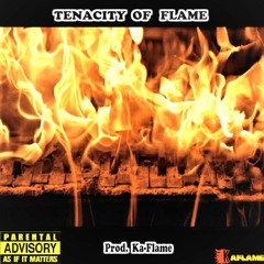 01.Tenacity Of Flame - Prod. Ka-Flame