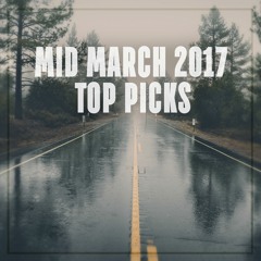 Mid March 2017 Top Picks